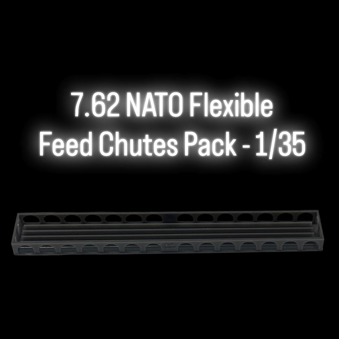 7.62 NATO Flexible Feed Chutes Pack - 1/35
