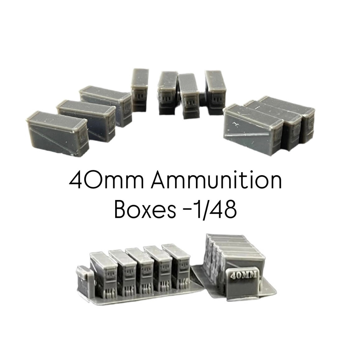 40mm Ammunition Boxes -1/48