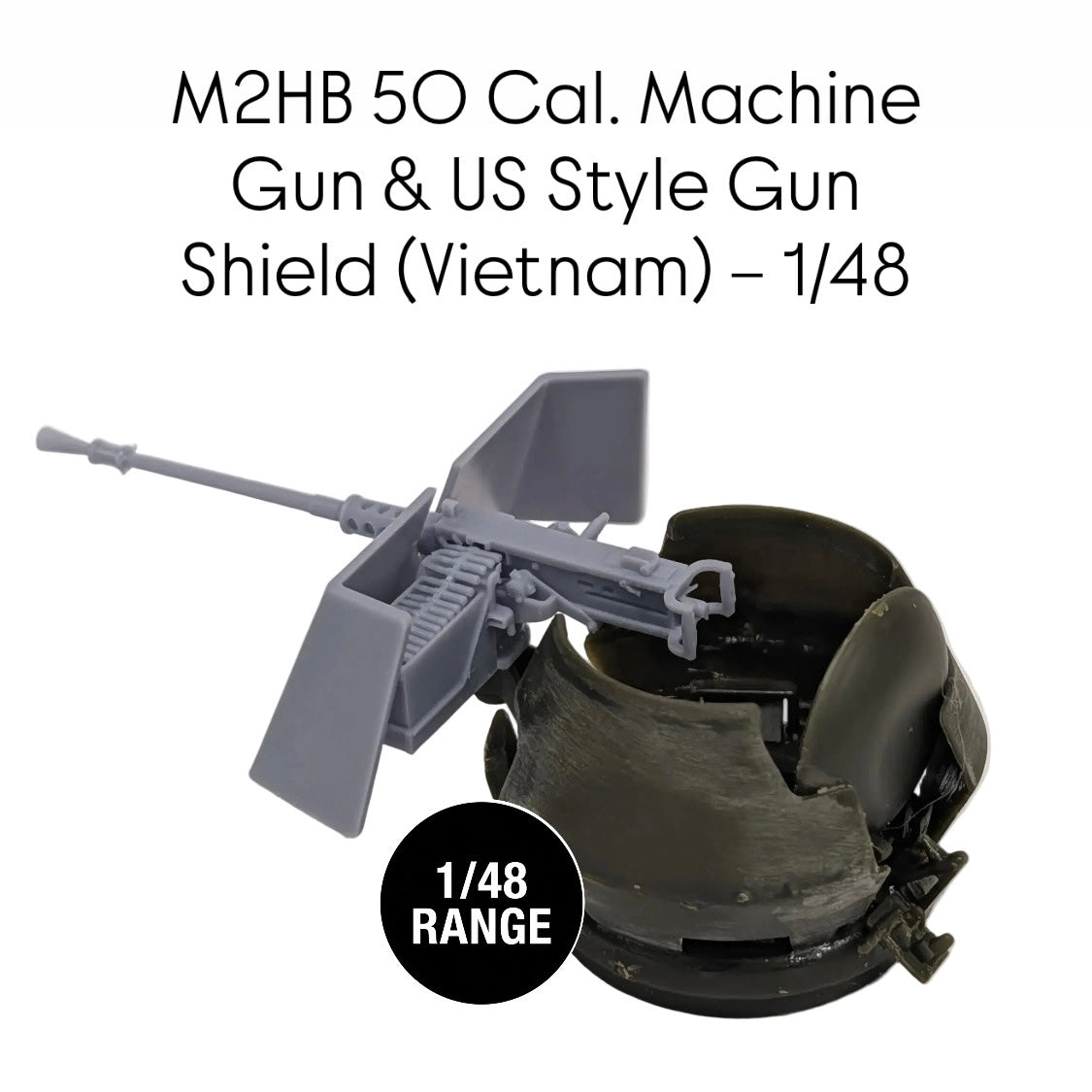 M2HB 50 Cal. Machine Gun & US Style Gun Shield (Vietnam) – 1/48