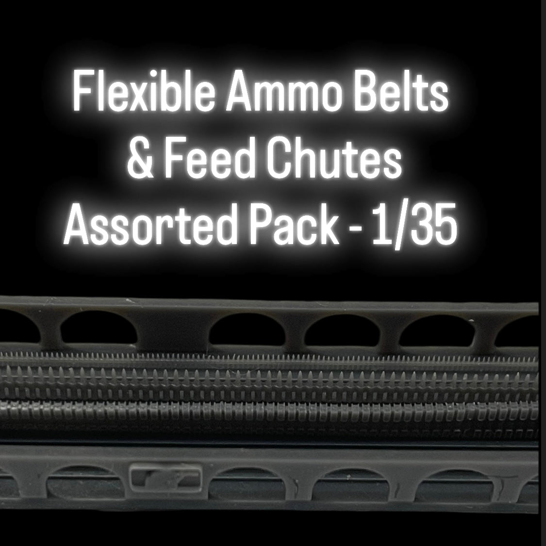 Flexible Ammo Belts and Feed Chutes Assorted Pack - 1/35