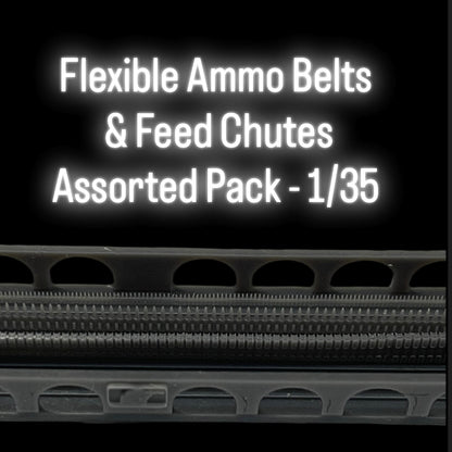 Flexible Ammo Belts and Feed Chutes Assorted Pack - 1/35