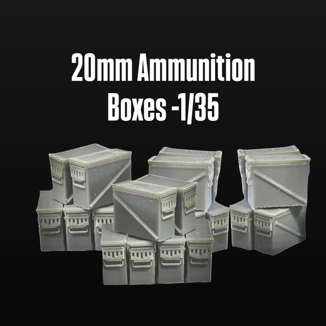 20mm Ammunition Boxes -1/35