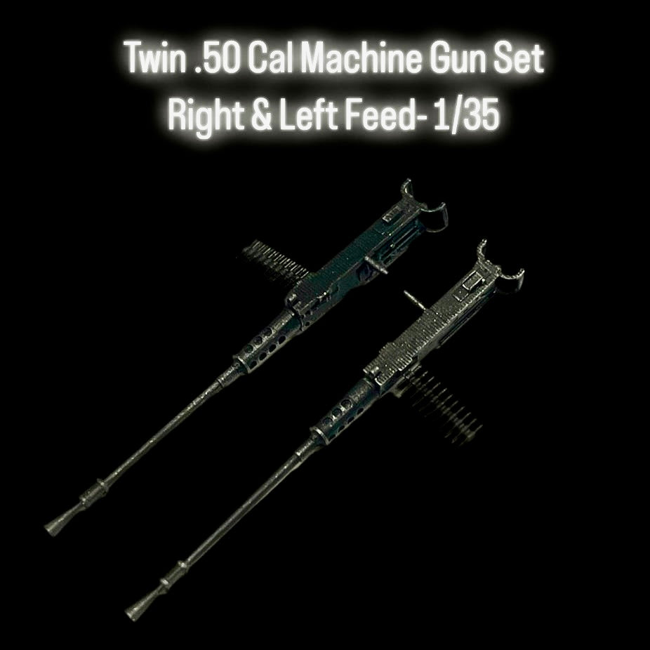 Twin .50 Cal Machine Gun Set Right & Left Feed- 1/35