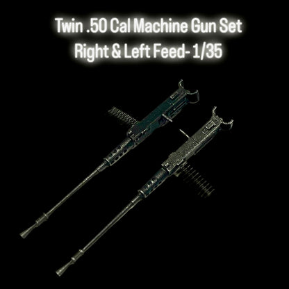 Twin .50 Cal Machine Gun Set Right & Left Feed- 1/35